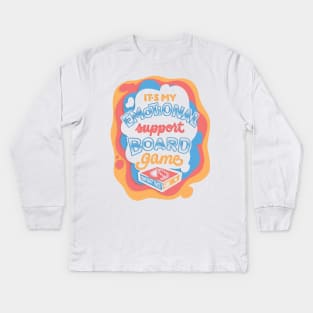 Emotional Support Board Game Kids Long Sleeve T-Shirt